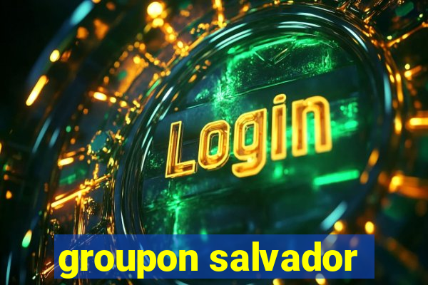 groupon salvador